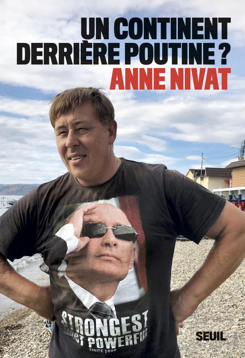 Couverture. Le Seuil. Un continent derrière Poutine, par Anne Nivat. 2018-03-15